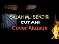 Download Lagu Puas sudah ku mencintaimu Cover Sanes Vokalis( salahmu sendiri cut ani) viral tiktok