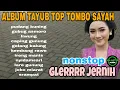 Download Lagu full album tayub top tombo sayah nonstop glerrr jernih