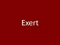 Exert