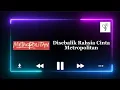 Lagu Disebalik Rahsia Cinta - Metropolitan