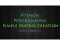 Python Programming - How to create a simple matrix spREAD ur KNOWledge