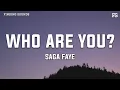 Download Lagu Saga Faye - Who are you? (Lyrics) \