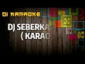 Download Lagu DJ SEBERKAS SINAR ( KARAOKE )