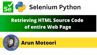 Retrieving the HTML Source Code of the Web Page using Selenium Python Selenium Python