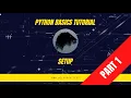 Basic Python Tutorial Part One Setting Up the Development Environment
