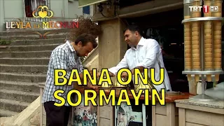 Leyla Ile Mecnun Bana Onu Sormayın 
