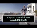 What You Need to Know About Adult Tricycles
