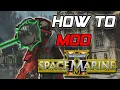 How to mod Space Marine 2