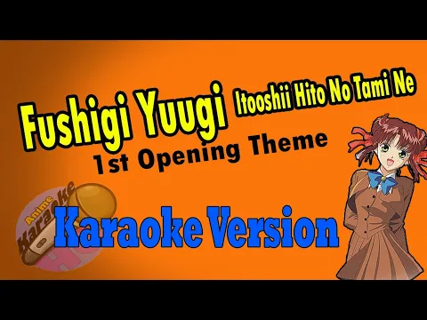 Download MP3 AKHQ Fushigi Yuugi Opening Theme - Itooshii Hito No Tame Ni Karaoke Version