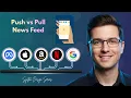Push vs Pull Explained in 6 Minutes The Secret Behind Every News Feed