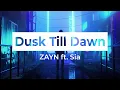 Lagu ZAYN ft. Sia - Dusk Till Dawn (Bass)