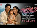 Download Lagu Kuch Kuch Hota Hai 2 - Official Trailer | Shah Rukh Khan, Kajol, Madhuri Dixit, Karan Johar | 2025