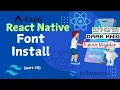 How to Use Fonts in Expo React Native part-10 React Native Tutorial for Beginners