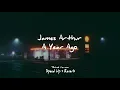 Download Lagu James Arthur - A Year Ago | tiktok version (Speed up + Reverb)