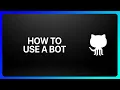 How To Use A Bot From GitHub Tutorial