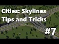 Cities Skylines - Tips and Tricks