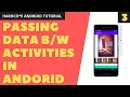 3 Passing Data Between Activities in Android HARDCORE Android Development Tutorial