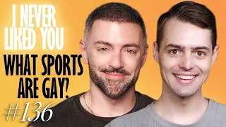 What Sports are Gay? - Matteo Lane & Nick Smith - I Never Liked You 136