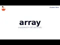 ARRAY - Meaning and Pronunciation