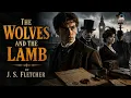 The wolves and the lamb by J S Fletcher detective fiction Full book