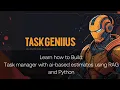 Learn to Build TaskGenius - Task manager with ai-based estimates using RAG and Python