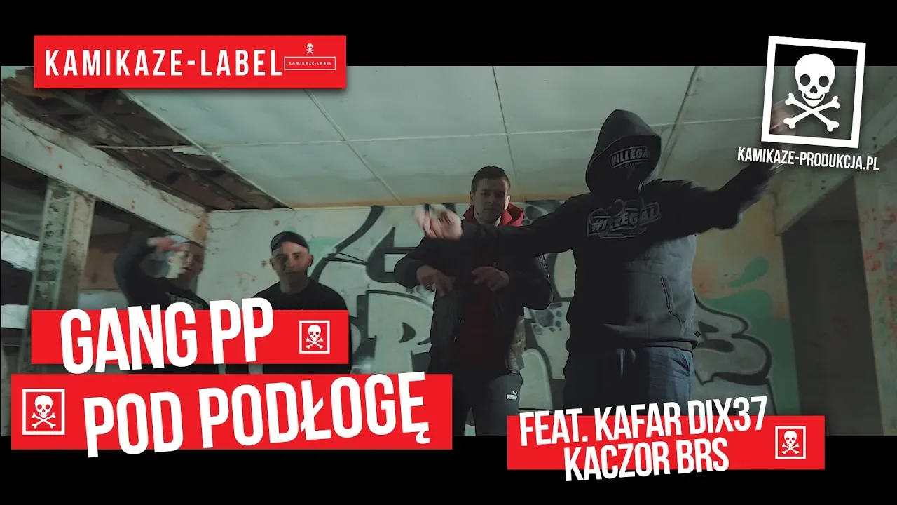 Gang PP - Pod podłogę feat. Kafar DIX37, Kaczor BRS