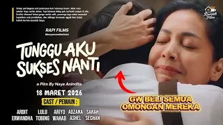 tunggu aku sukses nanti gue beli semua omongan mereka film bioskop terbaru