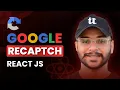 How to Use Google reCAPTCHA in ReactJS