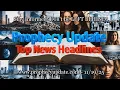 Prophecy Update Top News Headlines - (11/19/25)