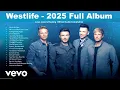 Download Lagu Westlife – 2025 Full Album | Love, Loss \u0026 Healing (Official Audio Compilation)