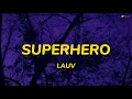 Download Lagu Lauv - Superhero (Lyrics)