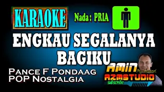 Download ENGKAU SEGALANYA BAGIKU Pance f Pondaag KARAOKE Nada PRIA MP3