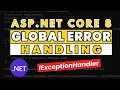 How to Use IExceptionHandler for Global Error Handling in ASP NET Core