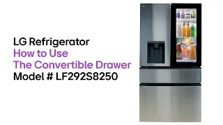 LG Refrigerator How To Use The Convertible Drawer On French Door Refrigerator 