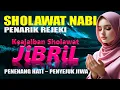 Download Lagu Sholawat Jibril Penarik Rezeki Penyejuk Hati - Sholawat Nabi Merdu Paling Banyak Dicari