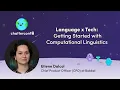Language x Tech Getting Started with Computational Linguistics