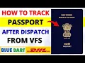 How To Track Your Passport After Dispatch From Vfs Vfs Passport Tracking Blue Dart Vfs Traking