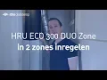 Download Lagu HRU ECO 300 in 2 zones inregelen - Itho Daalderop