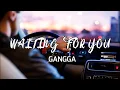 GANGGA - Waiting For You (Lyrics)