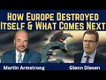 Martin Armstrong How Europe Destroyed Itself What Comes Next