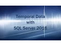 Temporal Tables Deep Dive in SQL Server 2016