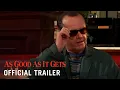 AS GOOD AS IT GETS 1997 - Trailer