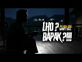 Download Lagu YANG TADI BUKAN BAPAK !!! By @lima.ois