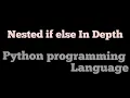Nested If Else Statements Control Flow Statements Elif In depth Python in Hindi