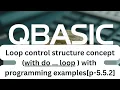 QBASIC Loops Tutorial do Loop SEE Exam Preparation p-5 5 2