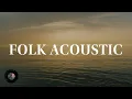 Download Lagu 1 Hour of Soulful Acoustic Folk: A Relaxing Folk Acoustic Playlist for Your Enjoyment.