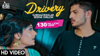 drivery full hd gurnam bhullar co deepak dhillon punjabi songs 2017