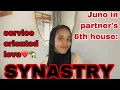 SYNASTRY Juno in partner s 6th house synastry service-oriented love