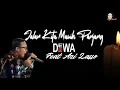 Download Lagu @Dewa19 Feat Ari Lasso - Jalan Kita Masih Panjang  [ lirik Video ]