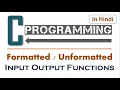 Formatted and Unformatted Input-Output Functions in C Programming Language Learners Region